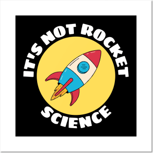 It's Not Rocket Science | Rocket Pun Posters and Art